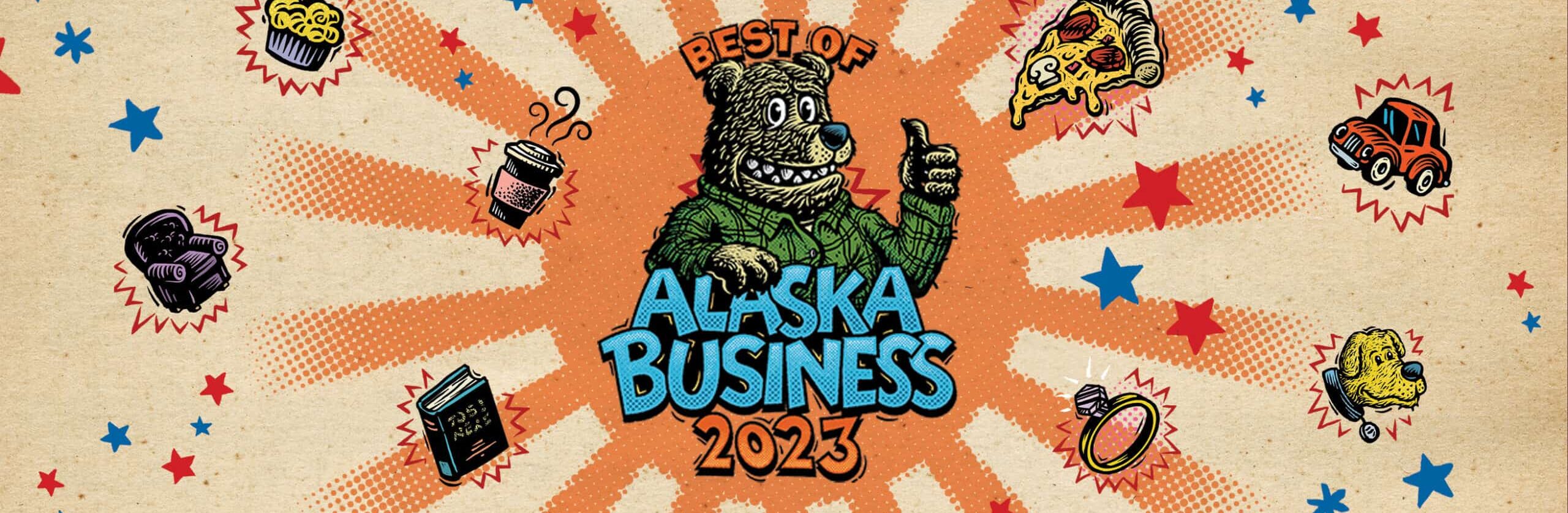 2023 Best of Alaska Business Awards Alaska Business Magazine
